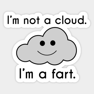 I'm Not a Cloud, I'm a Fart Sticker